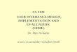 CS 3120 USER INTERFACE DESIGN, IMPLEMENTATION AND EVALUATION (UIDIE) Dr. Ben Schafer schafer/3120