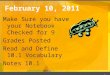 February 10, 2011 Make Sure you have your Notebook Checked for 9 Grades Posted Read and Define 10.1 Vocabulary Notes 10.1 1