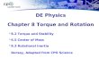 Chapter 8 Torque and Rotation  8.2 Torque and Stability  6.5 Center of Mass  8.3 Rotational Inertia Dorsey, Adapted from CPO Science DE Physics