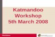 Plant Science Katmandoo Workshop 5th March 2008. Plant Science