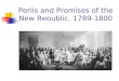 Perils and Promises of the New Republic, 1789-1800