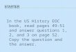 In the US History EOC book, read pages 49-51 and answer questions 1, 2, and 3 on page 52. Copy the question and the answer