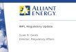 1 WPL Regulatory Update Scott R. Smith Director, Regulatory Affairs