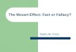The Mozart Effect: Fact or Fallacy? Taeko M. Frost