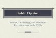 Public Opinion Politics, Technology, and Ideas from Reconstruction to the 1920s