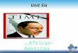 Unit Six The African-American. Unit 6 African- American  Para. 1  Martin Luther King was an American civil rights leader who worked to bring about social,