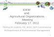 IDEM and Agricultural Organizations Meeting February 17, 2011 Thomas W. Easterly, P.E., BCEE, QEP Commissioner IN Department of Environmental Management