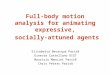 Full-body motion analysis for animating expressive, socially-attuned agents Elisabetta Bevacqua Paris8 Ginevra Castellano DIST Maurizio Mancini Paris8