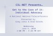 0 Get to the Core of it: Individual Advocacy A National Webinar/Teleconference Presented by: Greg Jones & Brad Brooks Wednesday June 9, 2010 3:00 PM –
