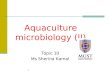 1 Aquaculture microbiology (II) Topic 10 Ms Sherina Kamal