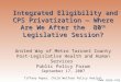 Www.cppp.org Integrated Eligibility and CPS Privatization — Where Are We After the 80 th Legislative Session? Integrated Eligibility and CPS Privatization