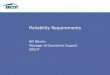 Reliability Requirements Bill Blevins Manager of Operations Support ERCOT