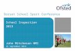 Dorset School Sport Conference School Inspection 2015 John Mitcheson HMI 25 September 2015