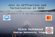 1 Jets in diffraction and factorization at HERA Alice Valkárová Charles University, Prague On behalf of H1 and ZEUS collaborations