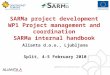 SARMa project development WP1 Project management and coordination SARMa internal handbook Alianta d.o.o., Ljubljana Split, 4-5 February 2010