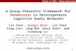 School of EECS, Peking University 1 A Group-theoretic Framework for Rendezvous in Heterogeneous Cognitive Radio Networks Lin Chen ∗, Kaigui Bian ∗, Lin