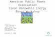 1 American Public Power Association Clean Renewable Energy Bonds Workshop Ed Oswald Orrick, Herrington & Sutcliffe LLP 3050 K Street, NW Washington, DC