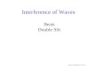 Physics 1B03summer-Lecture 10 Interference of Waves Beats Double Slit