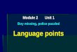 Module 2 Unit 1 Boy missing, police puzzled Language points