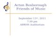 Acton Boxborough Friends of Music September 13 th, 2011 7:30 pm ABRHS Auditorium