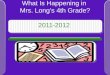 What Is Happening in Mrs. Long’s 4th Grade? 2011-2012