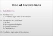 I.Paleolithic Era II.Neolithic Era A. Neolithic Agricultural Revolution II. Emergence of Civilization A. Cities B. Government/Religion C. Social Structure