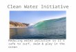 Clean Water Initiative Reducing water pollution so it’s safe to surf, swim & play in the ocean