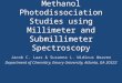Methanol Photodissociation Studies using Millimeter and Submillimeter Spectroscopy Jacob C. Laas & Susanna L. Widicus Weaver Department of Chemistry, Emory