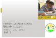 Fremont Unified School District Board Report March 28, 2012 B&F 7 1