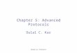 Based on Schneier Chapter 5: Advanced Protocols Dulal C. Kar