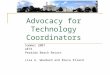 Advocacy for Technology Coordinators Summer 2007 AETA Perdido Beach Resort Lisa A. Woodard and Bruce Ellard