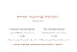 PSYC18 - Psychology of Emotion Lecture 3 Professor: Gerald Cupchik cupchik@utsc.utoronto.ca S-634 Office Hours: Thurs. 10-11, 2-3 T.A.: Michelle Hilscher