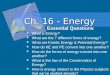 Ch. 16 - Energy Essential Questions  What is Energy?  What are the 7 different forms of energy?  What are Kinetic Energy & Potential Energy?  How do