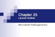 Chapter 25 Lecture Outline Microbial Pathogenesis
