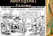 Aboriginal Issues. Aboriginal traditions hold that the First Nations were created in North America, and have always been here. Various other theories