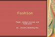 Fashion Theme: German Customs and Traditions By: Juliane Baldeweg-Rau