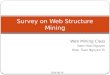 Web Mining Class Nam Hoai Nguyen Hiep Tuan Nguyen Tri Survey on Web Structure Mining 2014-06-19