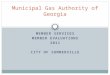 MEMBER SERVICES MEMBER EVALUATIONS 2011 CITY OF SUMMERVILLE Municipal Gas Authority of Georgia