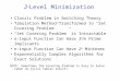 2-Level Minimization Classic Problem in Switching Theory Tabulation Method Transformed to “Set Covering Problem” “Set Covering Problem” is Intractable