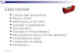 1 20-Oct-15 Last course Lecture plan and policies What is FEM? Brief history of the FEM Example of applications Discretization Example of FEM softwares