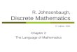 R. Johnsonbaugh, Discrete Mathematics 5 th edition, 2001 Chapter 2 The Language of Mathematics