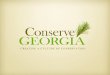 Georgia’s Environmental Issues Georgia’s record drought Growing population Rising energy prices Air quality concerns Land degradation Environmental concerns