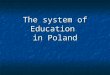 The system of Education in Poland. Types of schools