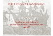 RI#2 Historical Globalization To what extent did early globalization affect peoples of the world?
