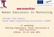 Women Educators in Mentoring Partner from Greece: Greek Women Engineering Association (EDEM) 4 th workshop Sharing Experience ‘Final Conclusion & Good