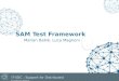 Marian Babik, Luca Magnoni SAM Test Framework. Outline  SAM Test Framework  Update on Job Submission Timeouts  Impact of Condor and direct CREAM tests