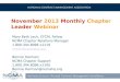 November 2013 Monthly Chapter Leader Webinar Mary Beth Lech, CFCM, Fellow NCMA Chapter Relations Manager 1.800.344.8096 x1119 mlech@ncmahq.org Bennie Harrison