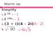 Warm up Simplify 1. i 58 2. i 106 3. (3 + i)(4 – 2i) 4
