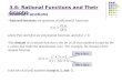 Rational Functions - Rational functions are quotients of polynomial functions: where P(x) and Q(x) are polynomial functions and Q(x)  0. -The domain of