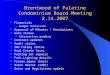 Brentwood of Palatine Condominium Board Meeting 2.14.2007 Financials – Budget discussion Approval of Minutes / Resolutions Gate status – Alternatives pending